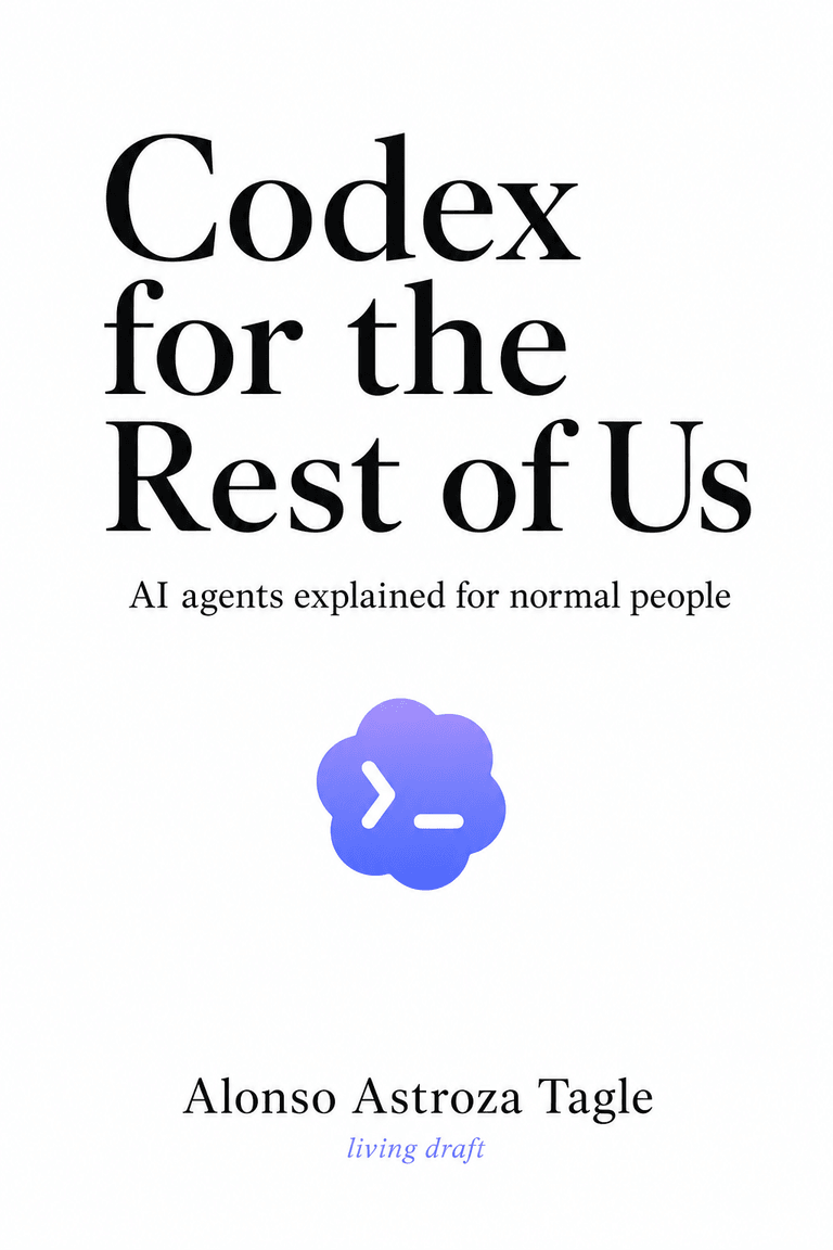 Book cover for Codex for the Rest of Us: AI agents explained for normal people.